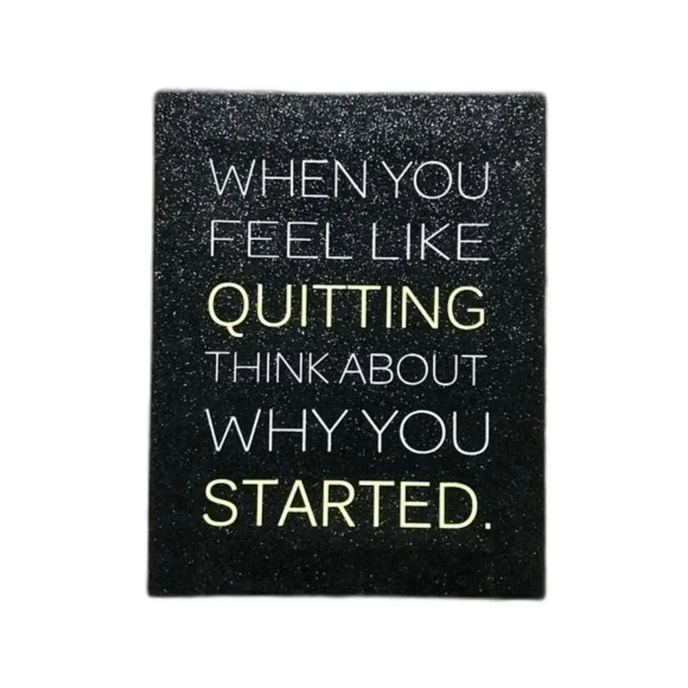 When You Feel Like Quitting Black Glitter Canvas NWT Inspirational
